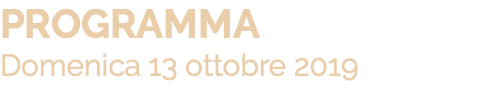 PROGRAMMA Domenica 13 ottobre 2019